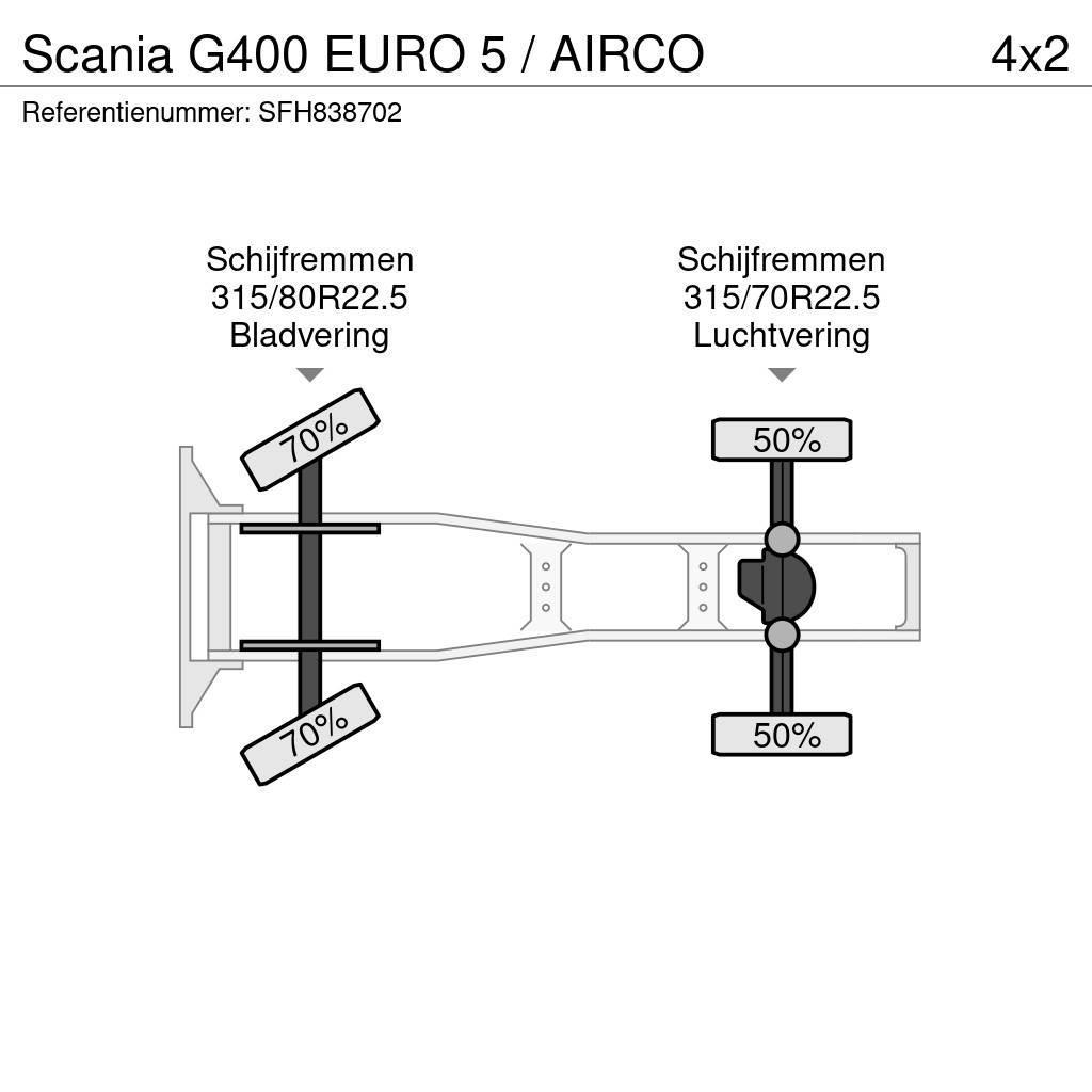Scania G400 EURO 5 / AIRCO Tractor Units