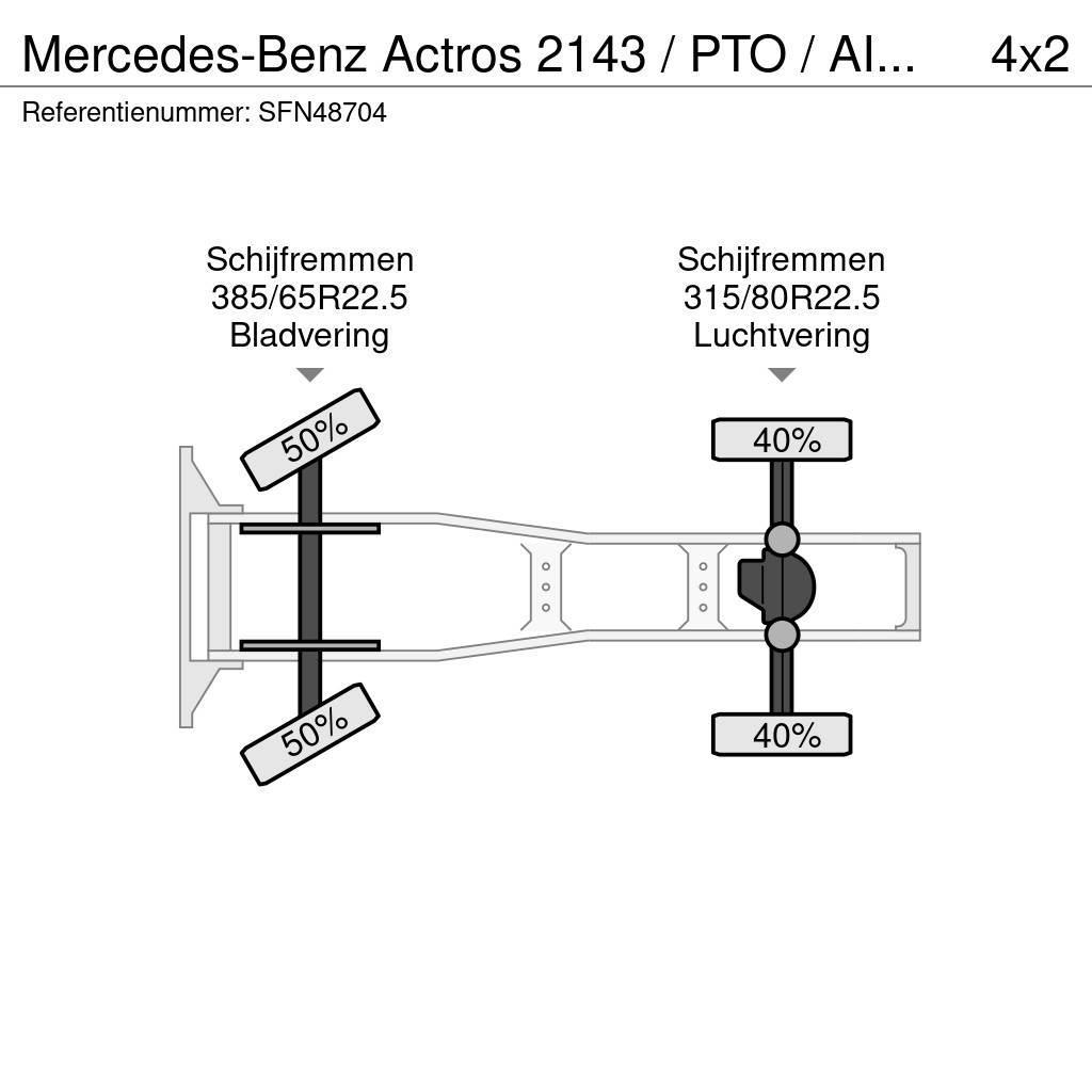 Mercedes-Benz Actros 2143 / PTO / AIRCO/ 10 ton vooras Truck Tractor Units